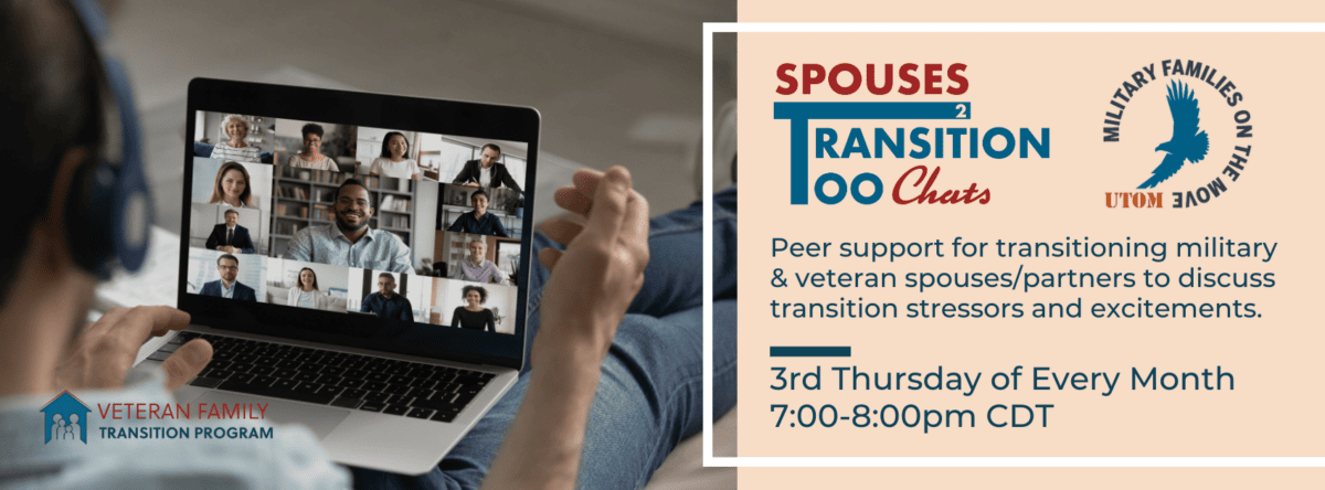 Spouses Transition Too: 3rd Thursday of every month | 7-8pm