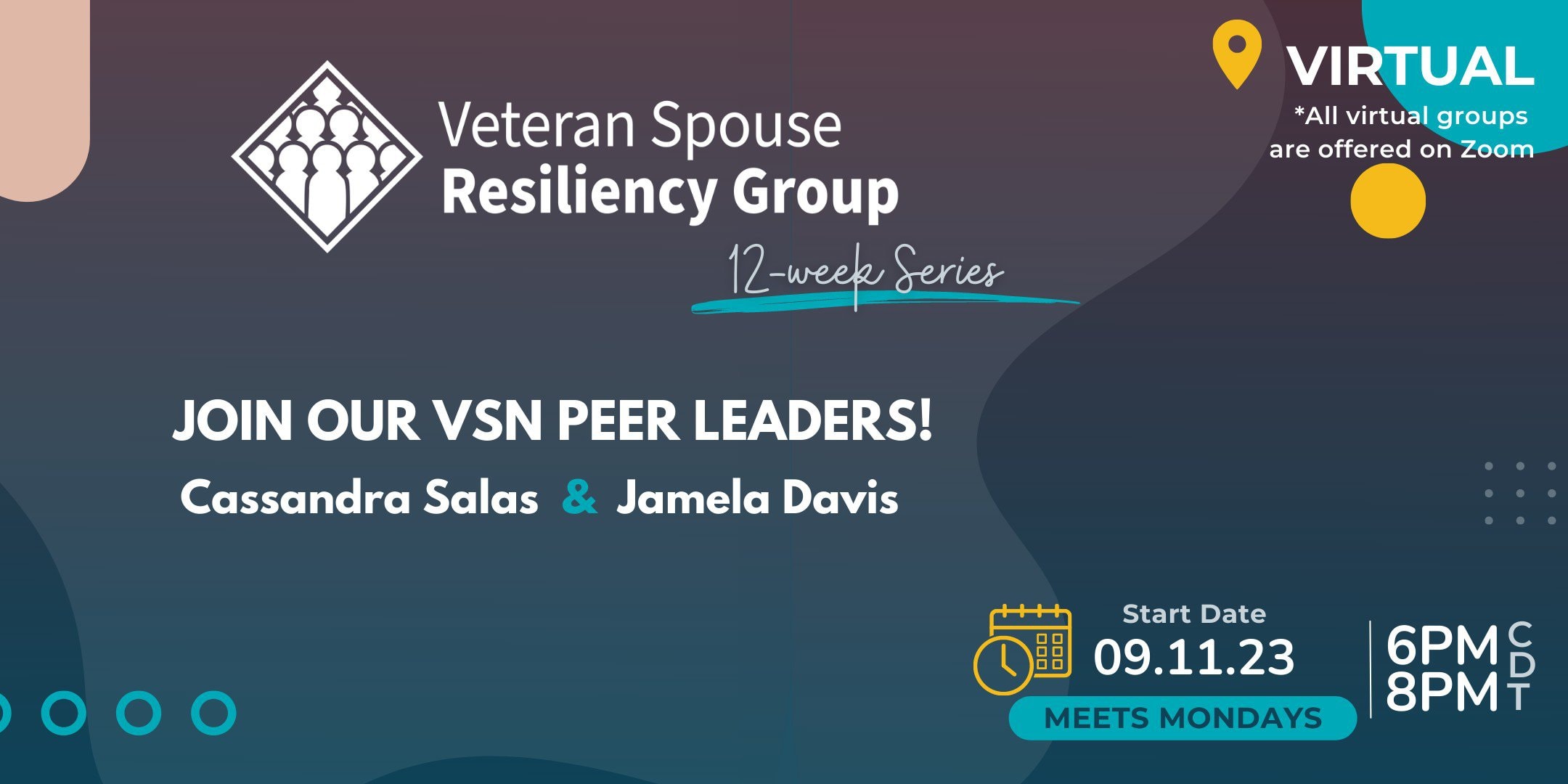 Veteran Spouse Resiliency Group, 12 week group, Join our VSN Peer Leaders, Start Date September 11th for 6pm to 8pm CDT