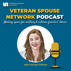 Veteran Spouse Network Podcast with Hannah O'Brien - Cover Art