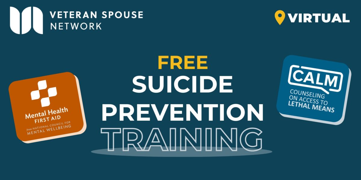 Free Suicide Prevention Training is offered by the Veteran Spouse Network.