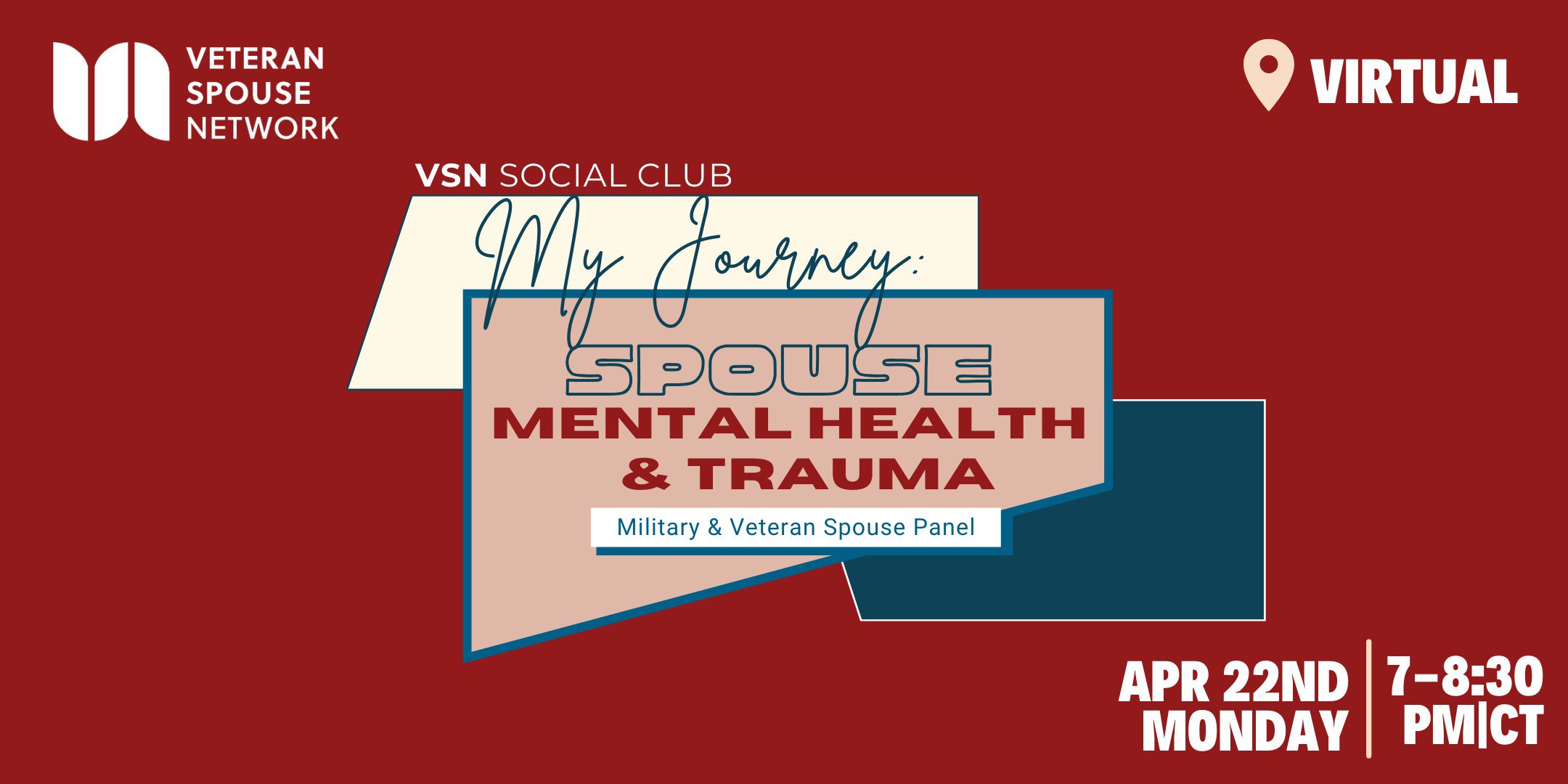My Journey: Spouse Mental Health & Trauma, April 22nd, 7PM-8:30PM