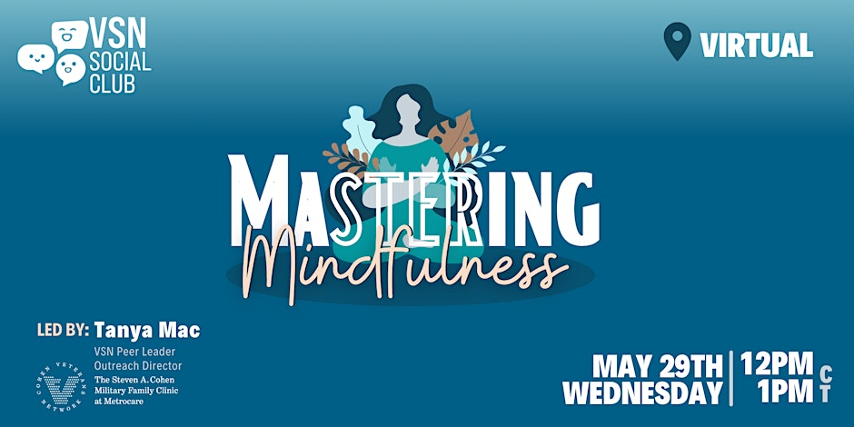 Mastering Mindfulness, May 29, 12-1PM